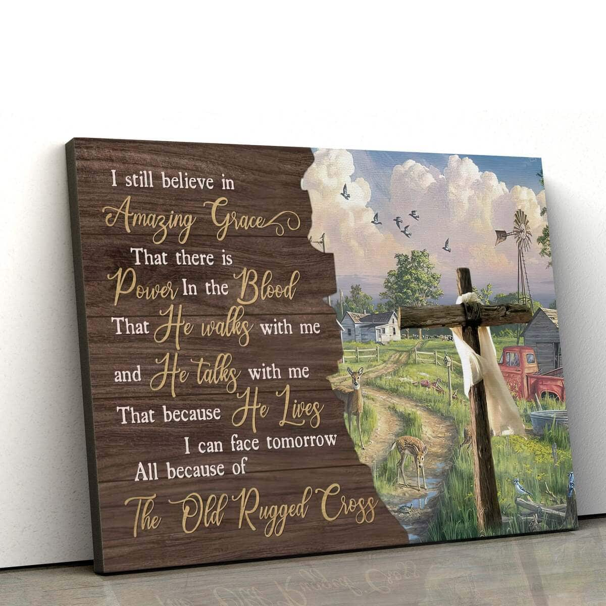 I Still Believe In Amazing Grace Power In The Blood Canvas Wall Art