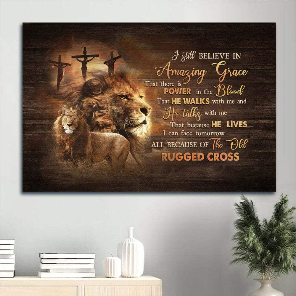 Christian I Still Believe In Amazing Grace Power In The Blood Canvas Wall Art