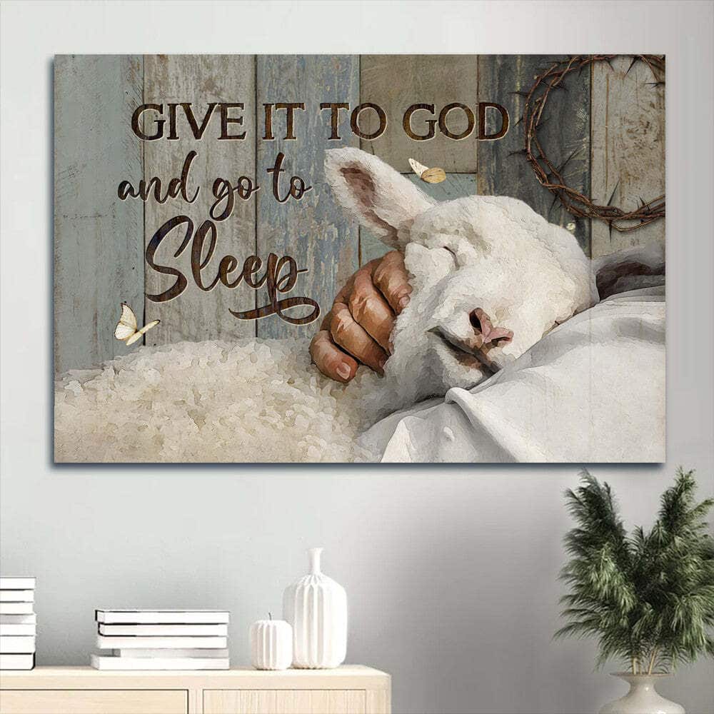 Christian Lamb Give It To God And Go To Sleep Canvas Wall Art Christian Lamb Give It To God And Go To Sleep Canvas Wall Art
