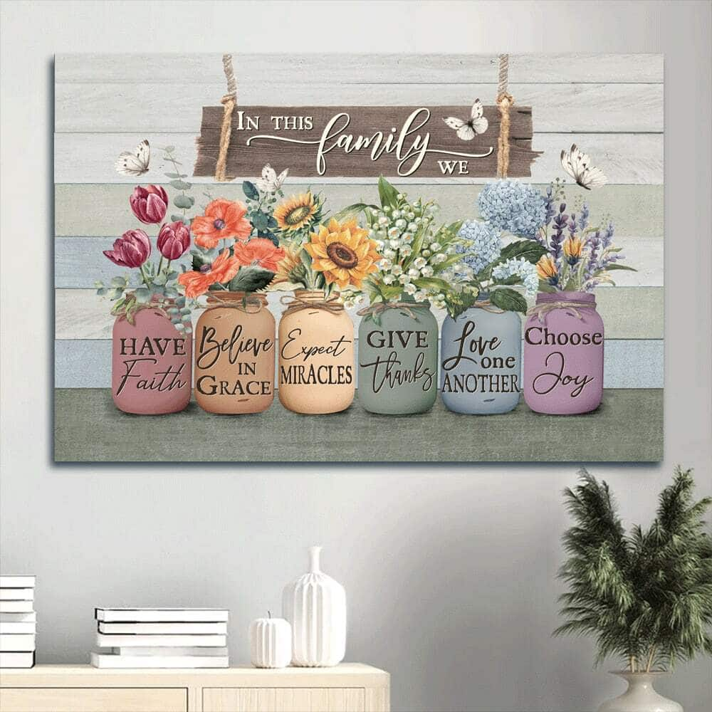 In This Family We Have Faith Believe In Grace Canvas Wall Art