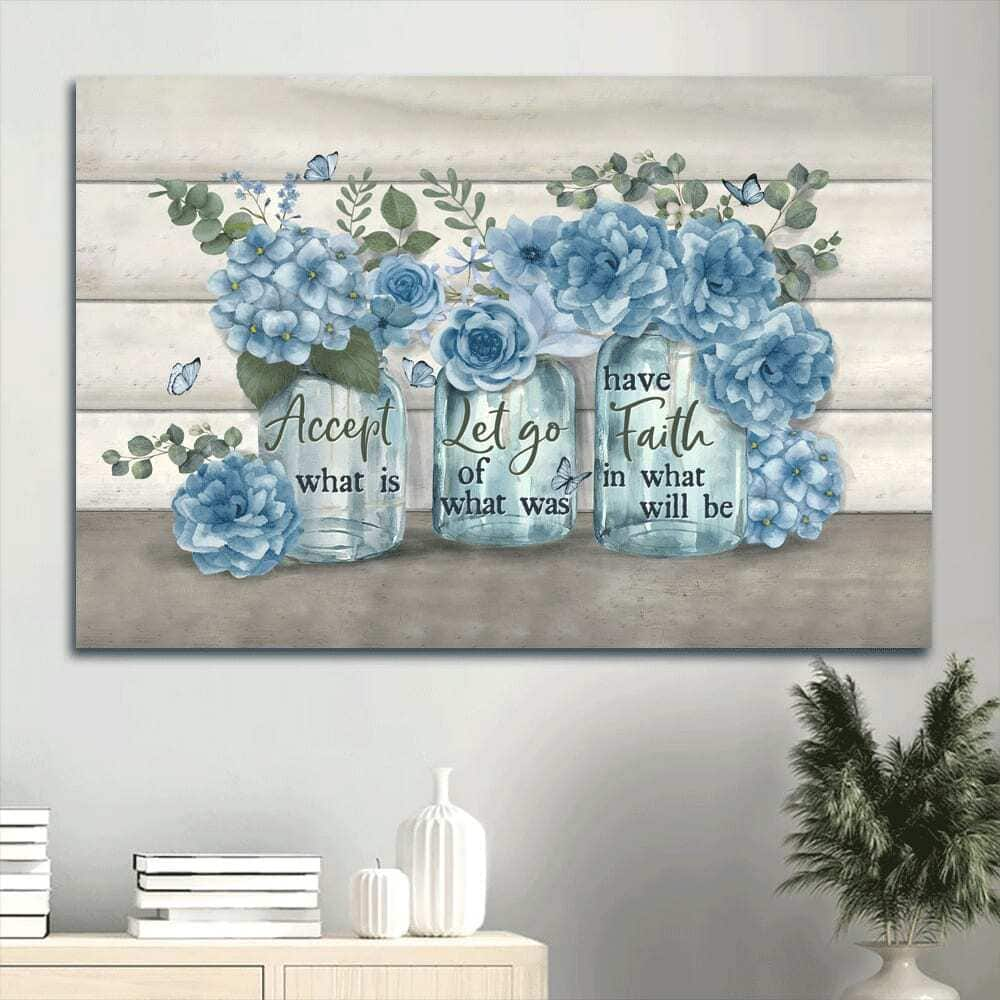 Blue Flower Accept What Is Let Go Canvas Wall Art