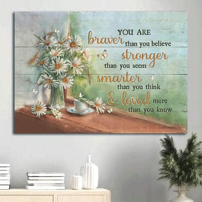 You Are Braver Than You Believe Canvas Wall Art
