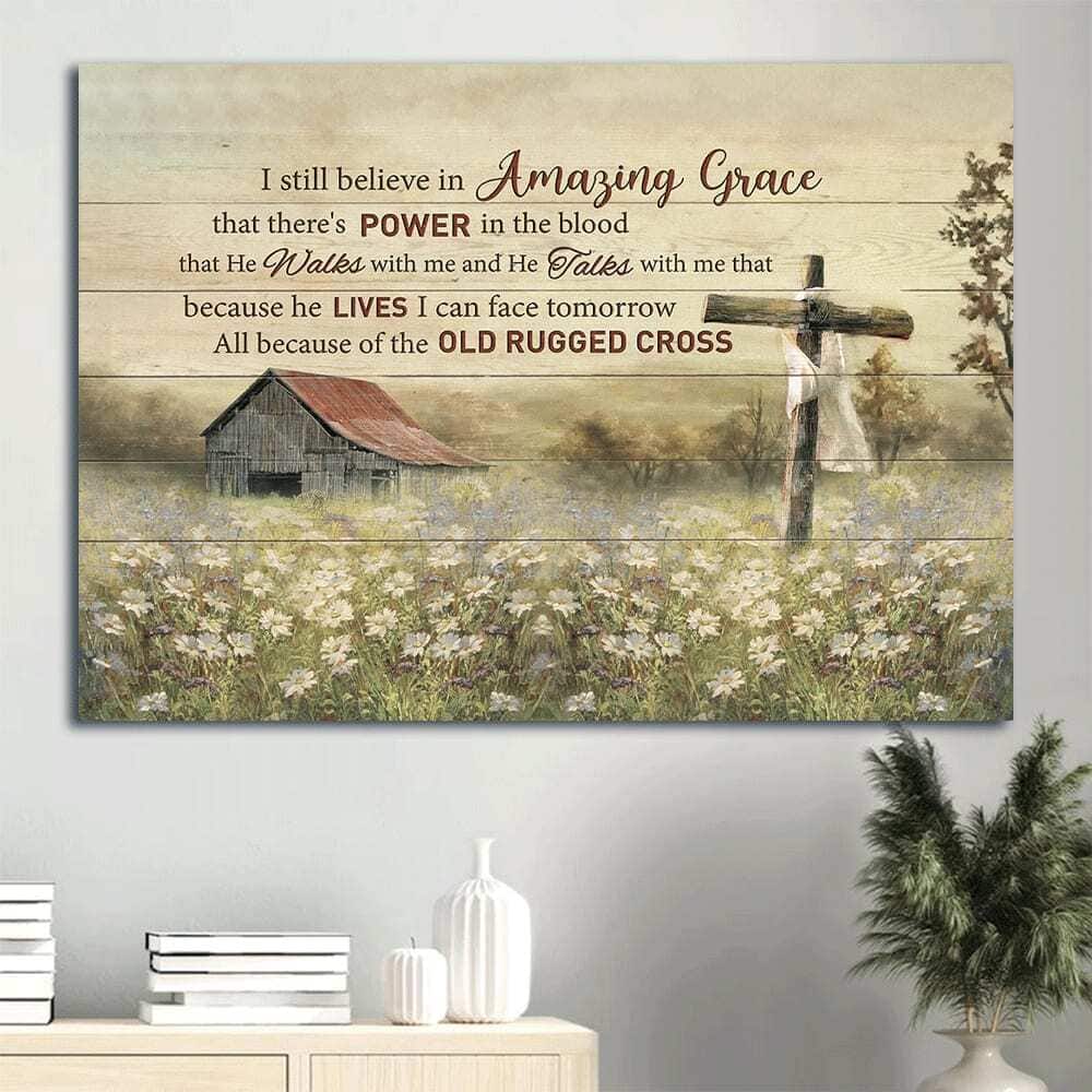 Christian I Still Believe In Amazing Grace Canvas Wall Art Christian I Still Believe In Amazing Grace Canvas Wall Art