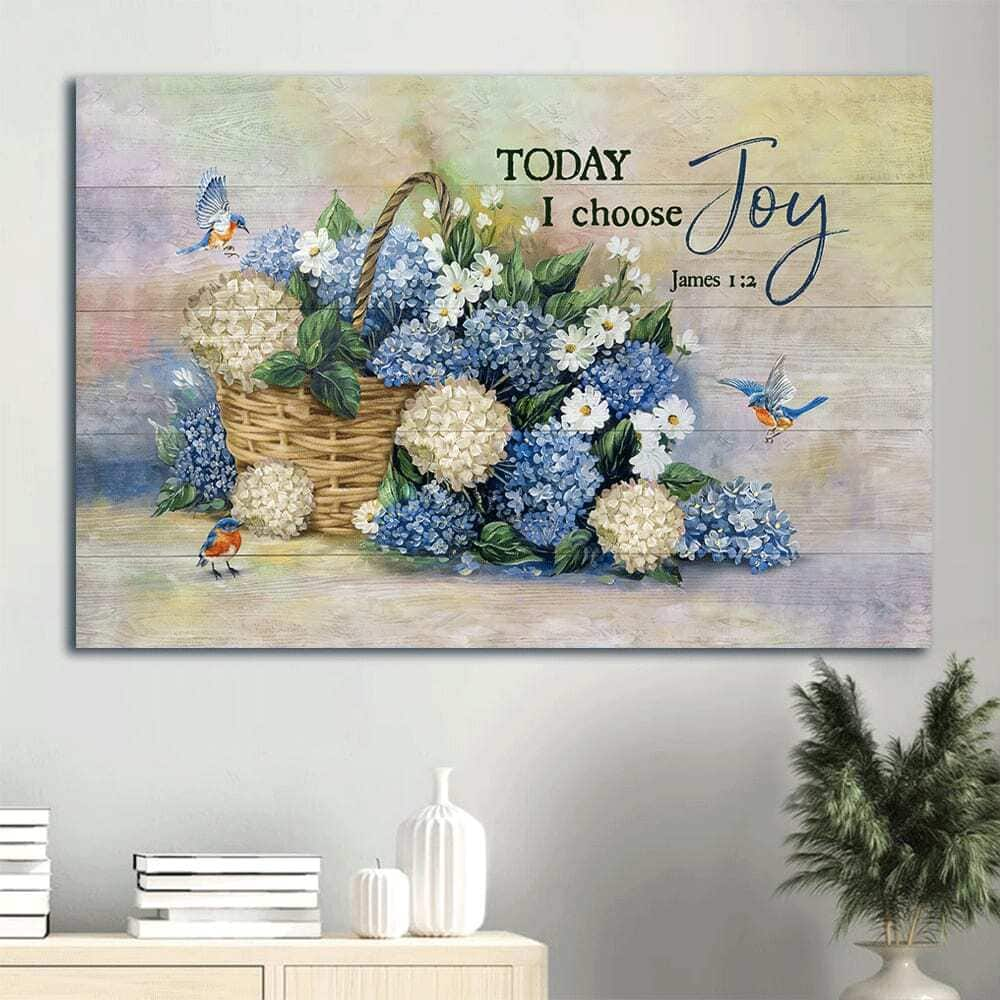 Blue Hydrangea James 1:2 Today I Choose Joy Canvas Wall Art