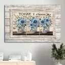 Blue Flower Today I Choose Faith Over Fear Canvas Wall Art