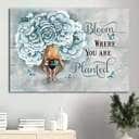 Bloom Where You Are Planted Canvas Wall Art Bloom Where You Are Planted Canvas Wall Art