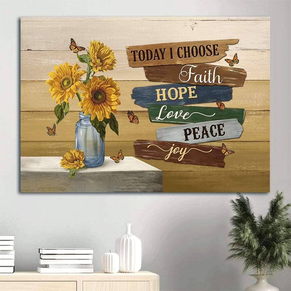 Sunflower Today I Choose Faith Hope Love Peace Joy Canvas Wall Art Sunflower Today I Choose Faith Hope Love Peace Joy Canvas Wall Art