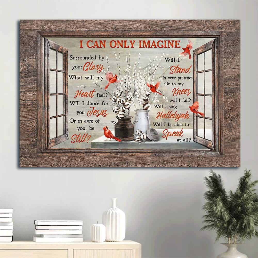 I Can Only Imagine Canvas Wall Art Will I Stand In Your Presence