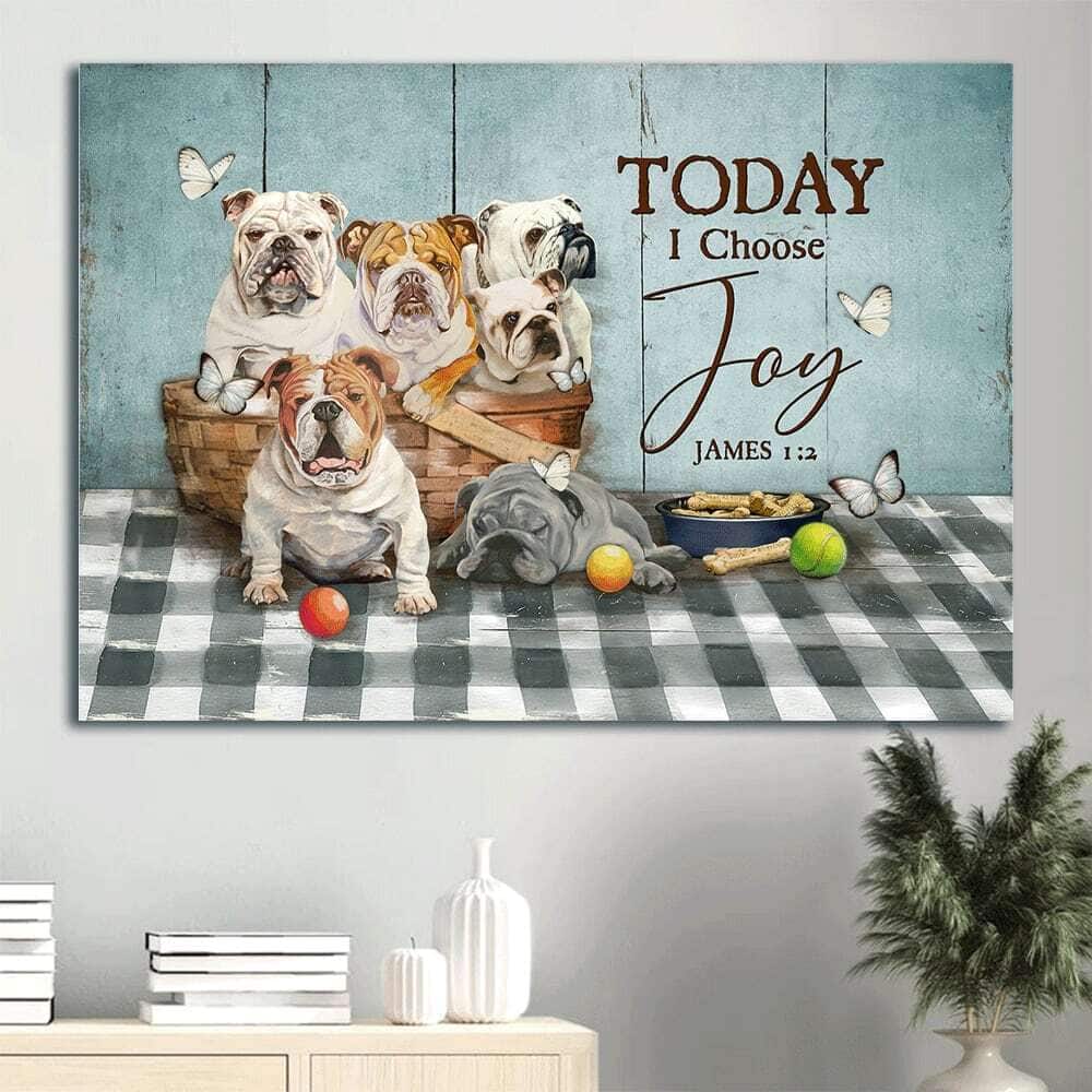Bulldog Christian James 1:2 Today I Choose Joy Canvas Wall Art Bulldog Christian James 1:2 Today I Choose Joy Canvas Wall Art
