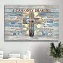 Faith God Cross I Can Only Imagine Canvas Wall Art Faith God Cross I Can Only Imagine Canvas Wall Art