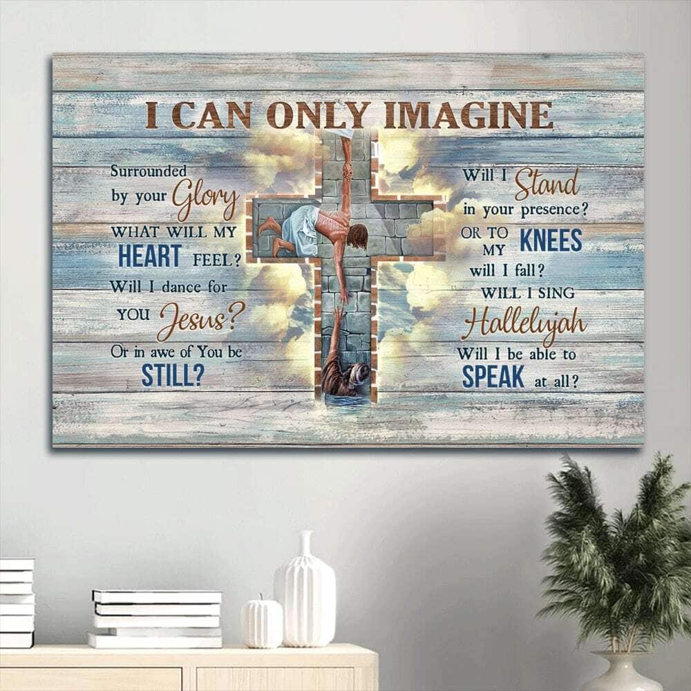 Faith God Cross I Can Only Imagine Canvas Wall Art Faith God Cross I Can Only Imagine Canvas Wall Art