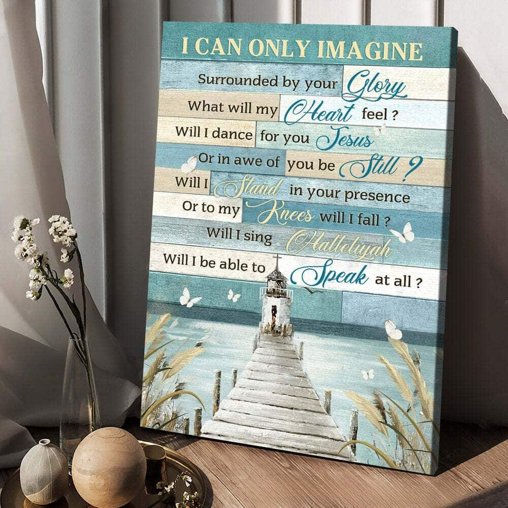 Christian I Can Only Imagine Canvas Print Will I Sing Hallelujah