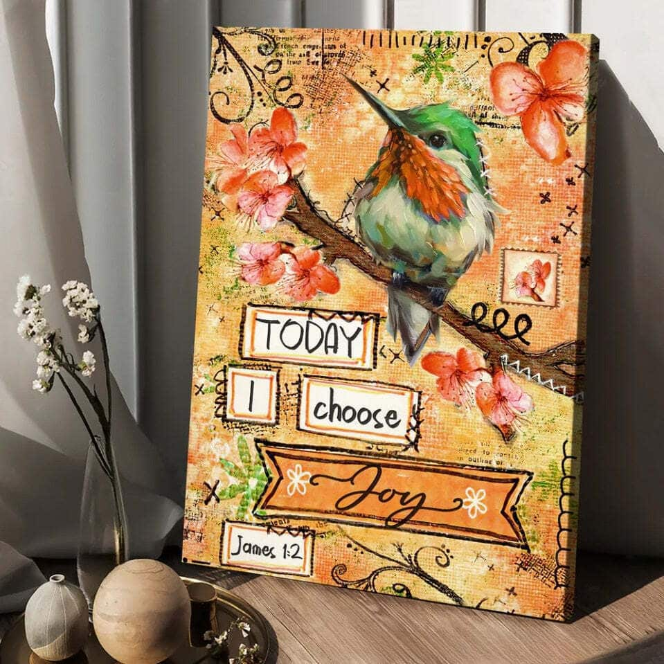 Christian James 1:2 Today I Choose Joy Canvas Print Hummingbird Spring Flower