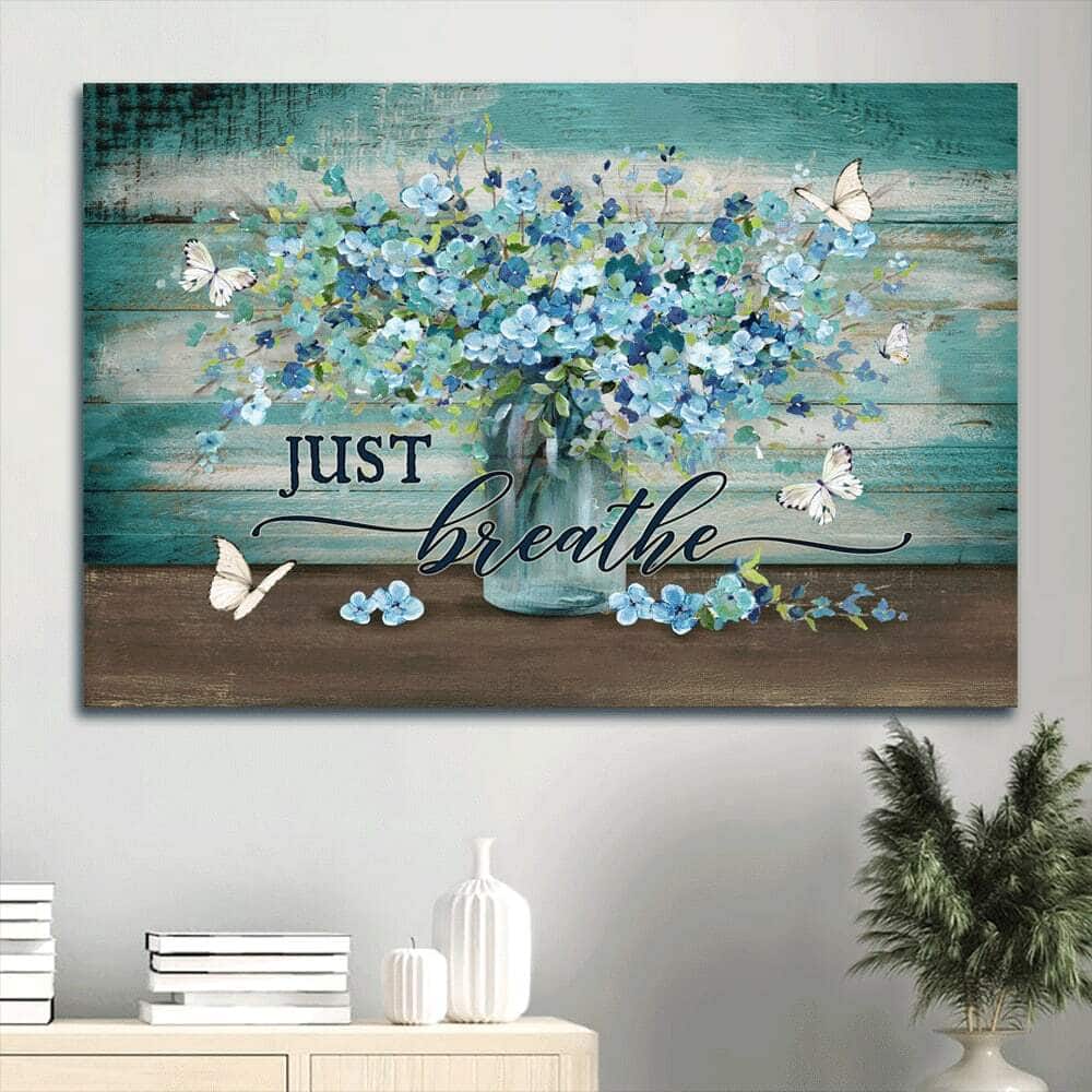 Watercolor Blue Flower Just Breathe Canvas Wall Art Watercolor Blue Flower Just Breathe Canvas Wall Art