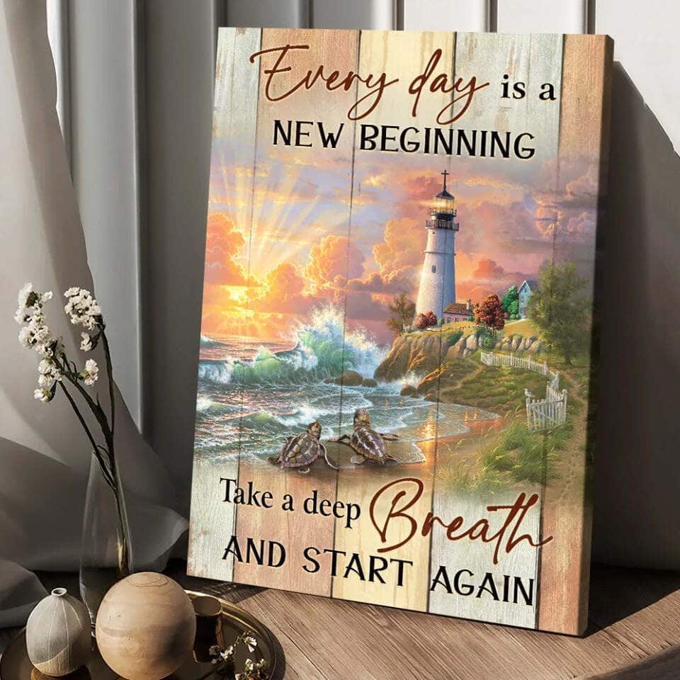 Every Day Is New Beginning Take A Deep Breath And Start Again Canvas Print Every Day Is New Beginning Take A Deep Breath And Start Again Canvas Print
