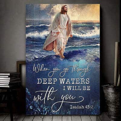 Christian Jesus When You Go Through Deep Waters I Will Be With You Canvas Print