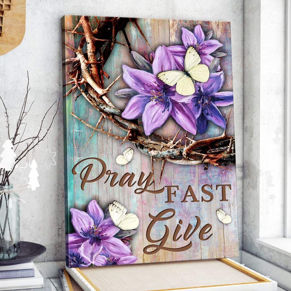 Christian Jesus Pray Fast Give Purple Flower Canvas Print Christian Jesus Pray Fast Give Purple Flower Canvas Print
