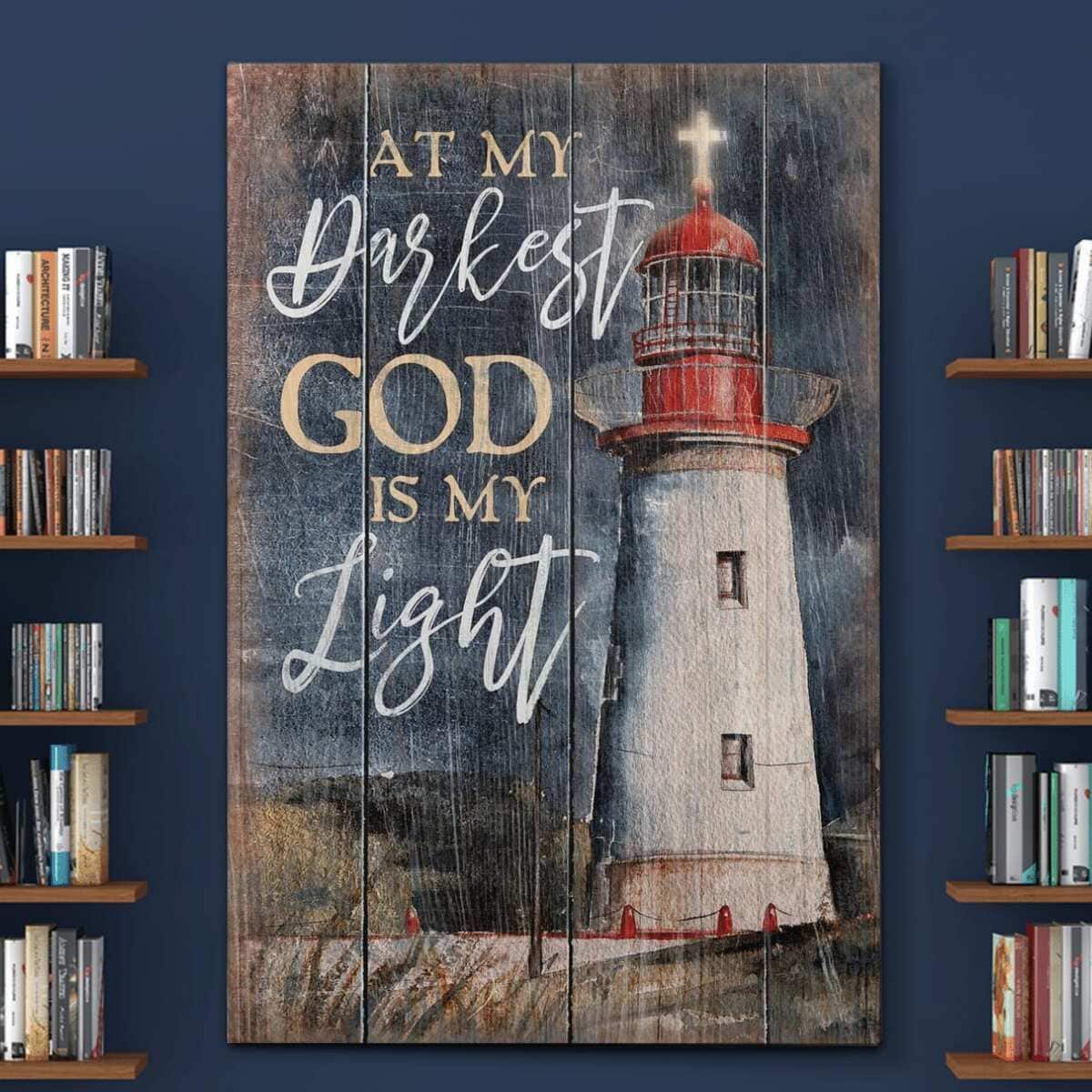 At My Darkest God Is My Light Canvas Print At My Darkest God Is My Light Canvas Print