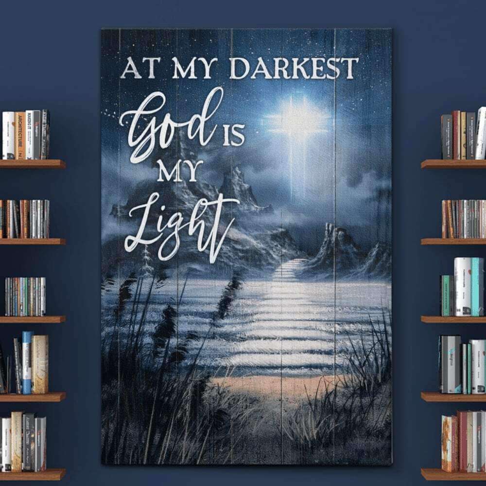 At My Darkest God Is My Light Christian Canvas Print