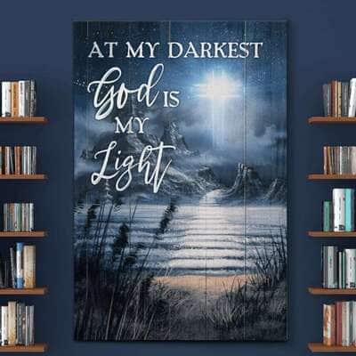 At My Darkest God Is My Light Christian Canvas Print