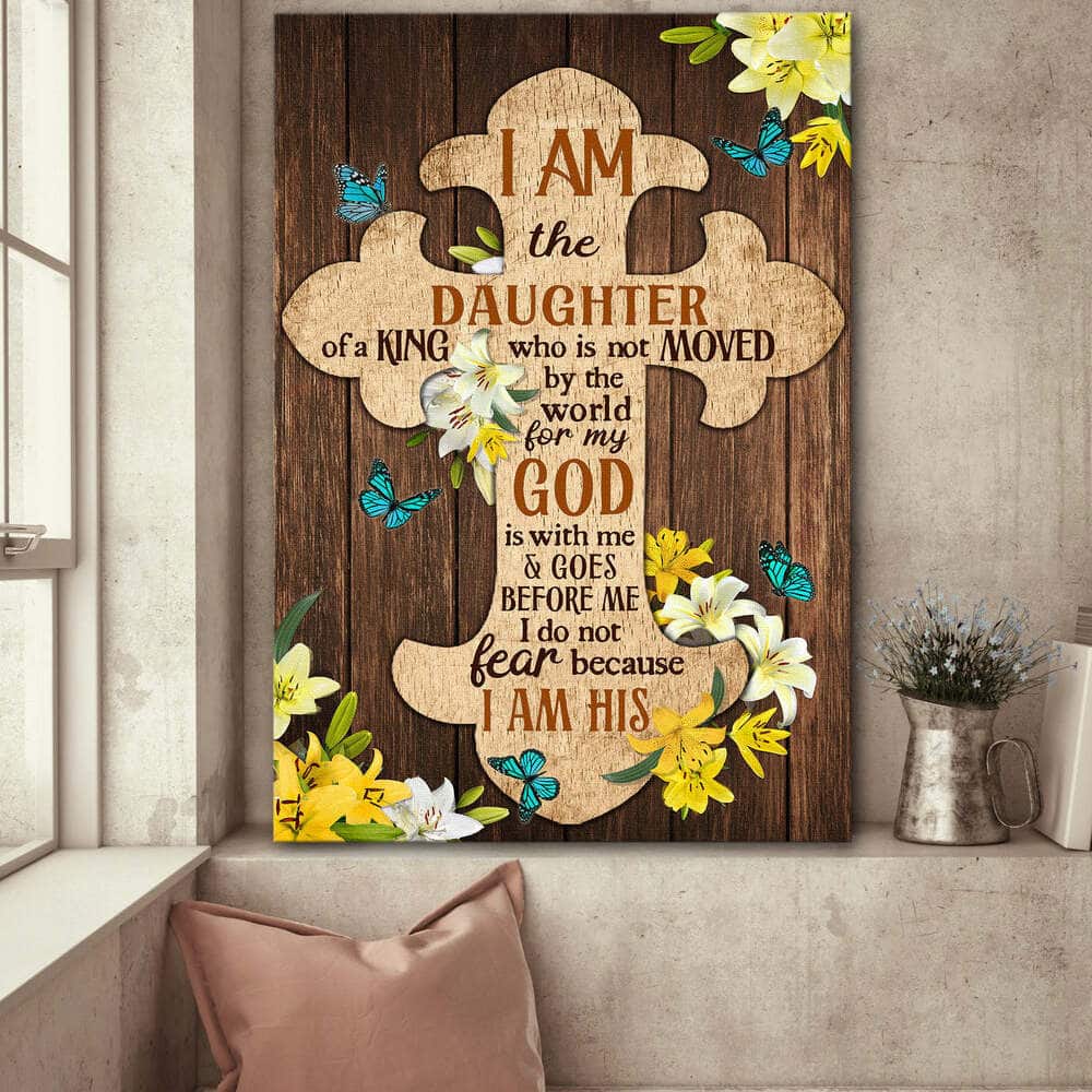 The Wooden Cross Lily Flower I Am The Daughter Of A King Canvas Print