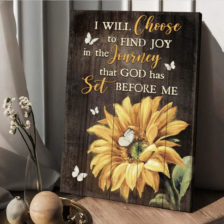 Sunflower Butterfly I Will Choose To Find Joy In The Journey Canvas Print Sunflower Butterfly I Will Choose To Find Joy In The Journey Canvas Print