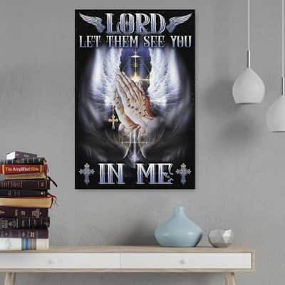 Lord Let Them See You In Me Canvas Print