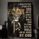 I Would Rather Stand With God Canvas Print