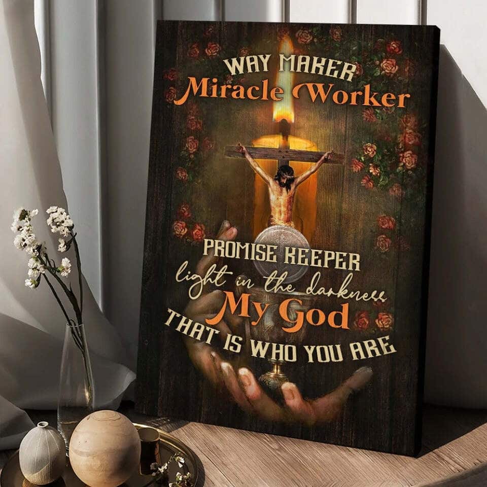 Way Maker Miracle Worker Promise Keeper Light In The Darkness Canvas Print Way Maker Miracle Worker Promise Keeper Light In The Darkness Canvas Print