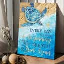 Every Day Is A New Beginning Take A Deep Breath Canvas Print