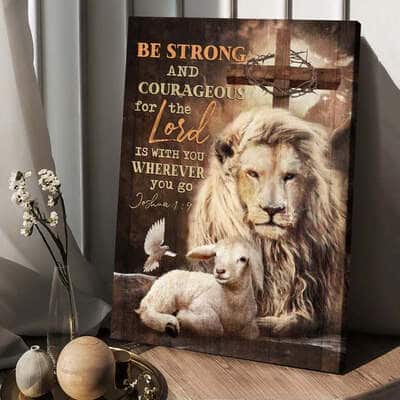 Lion Lamb Cross Be Strong And Courageous Canvas Print Lion Lamb Cross Be Strong And Courageous Canvas Print