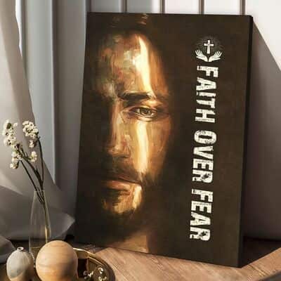 Christian The Face Of Jesus Faith Over Fear Canvas Print