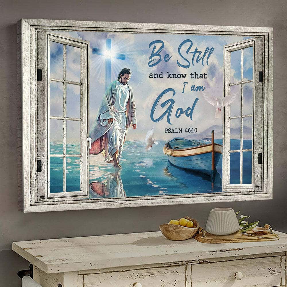 Christian Jesus Walking On The Water Be Still And Know That I Am God Canvas Wall Art