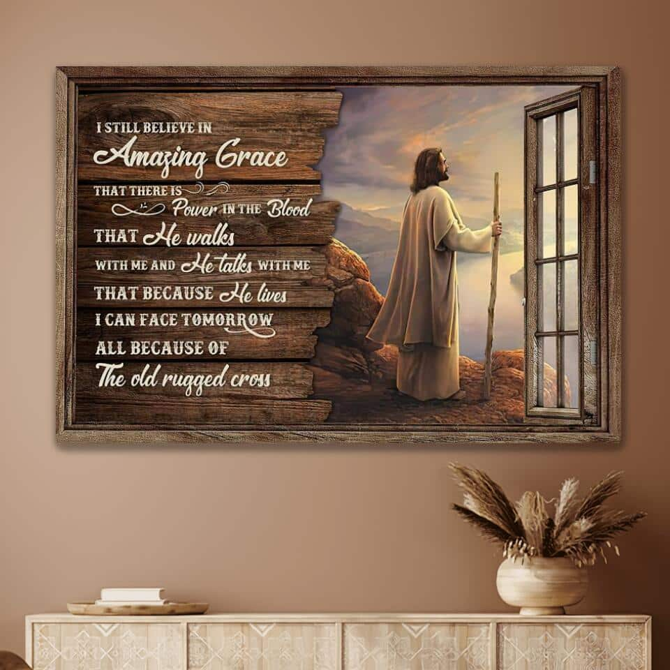 Jesus Christian I Still Believe In Amazing Grace Canvas Wall Art