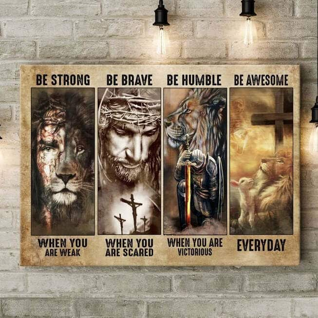 Christian Jesus Be Strong When You Are Weak Canvas Wall Art