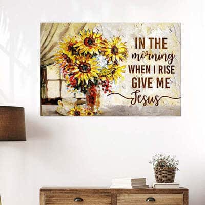 Christian Sunflower In The Morning When I Rise Give Me Jesus Canvas Wall Art