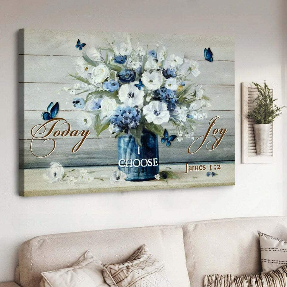 Christian James 1:2 Today I Choose Joy Canvas Wall Art Flowers