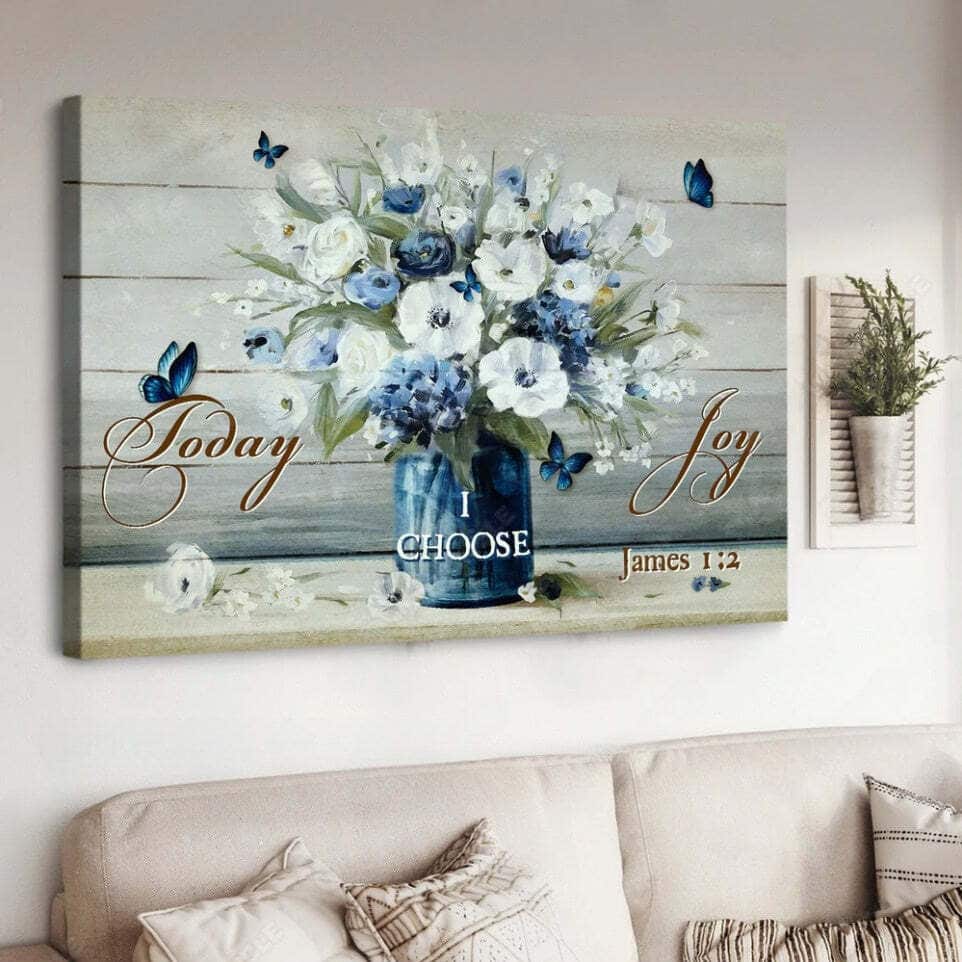 Christian James 1:2 Today I Choose Joy Canvas Wall Art Flowers Christian James 1:2 Today I Choose Joy Canvas Wall Art Flowers