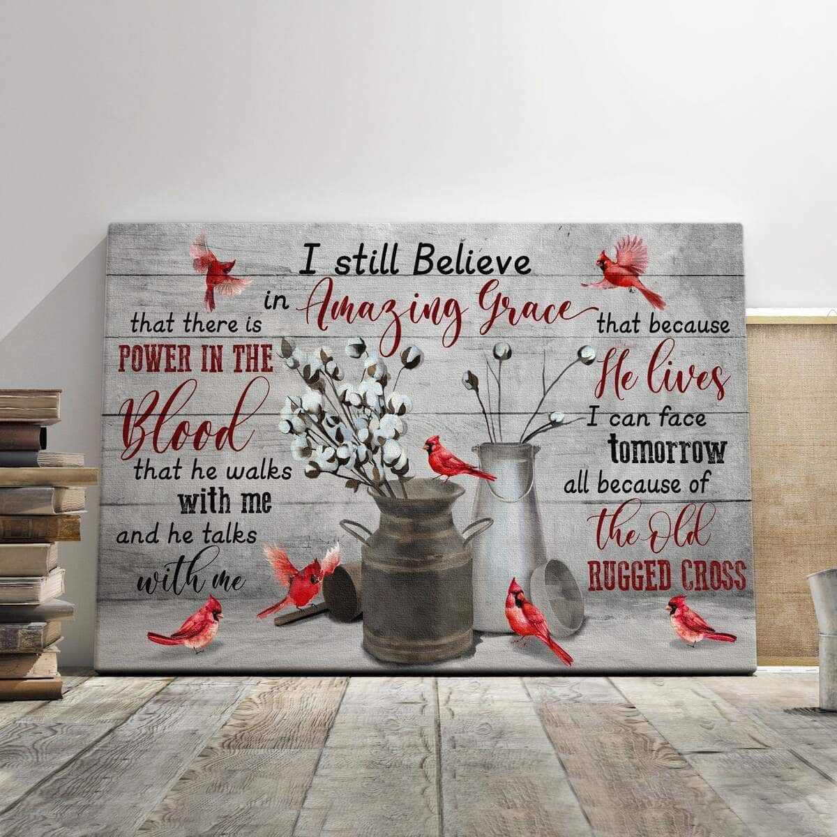 Flowers Cardinal Jesus I Still Believe In Amazing Grace Canvas Wall Art