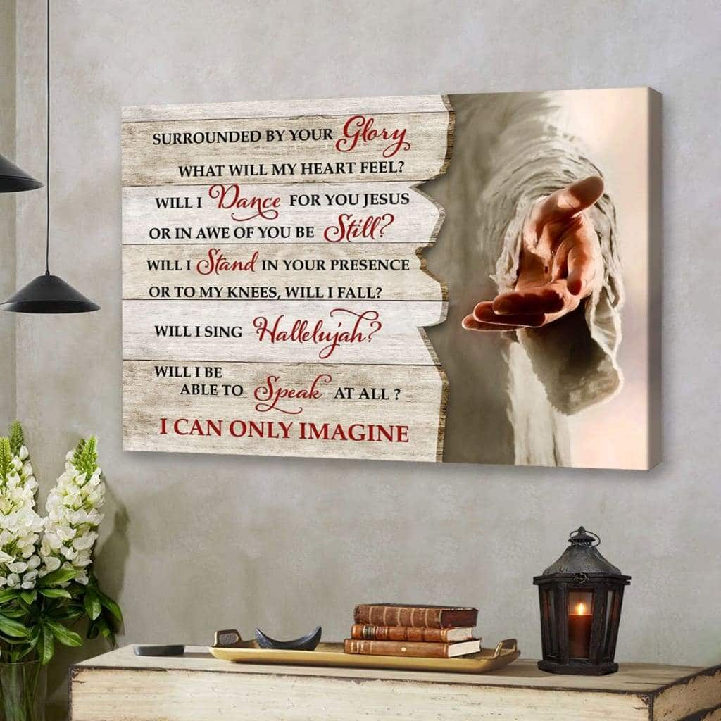 Christian Canvas Wall Art I Can Only Imagine Jesus Hands