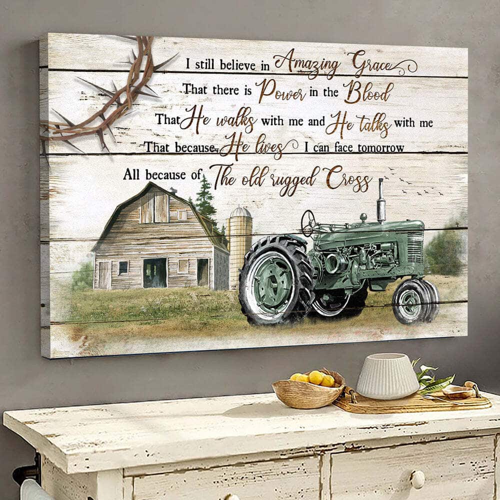 Farm Tractor Cross I Still Believe In Amazing Grace Canvas Wall Art Farm Tractor Cross I Still Believe In Amazing Grace Canvas Wall Art