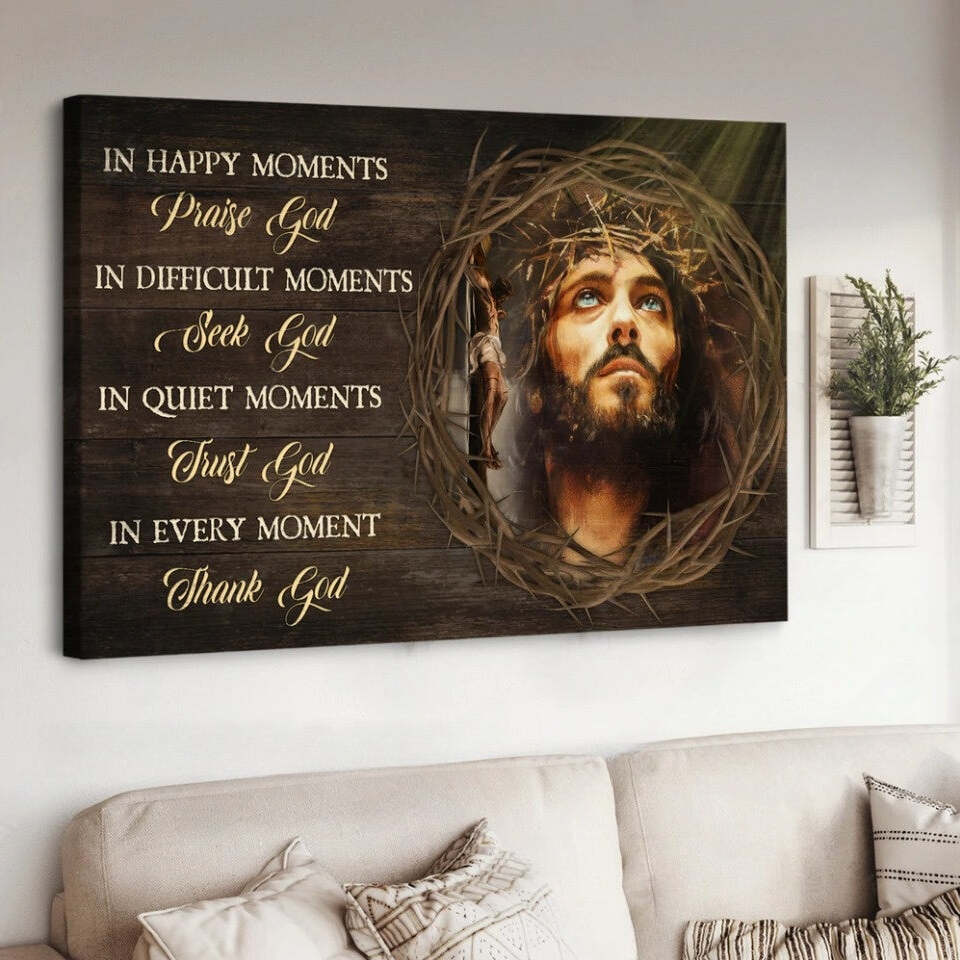 Christian Jesus In Every Moment Thank God Canvas Wall Art Christian Jesus In Every Moment Thank God Canvas Wall Art