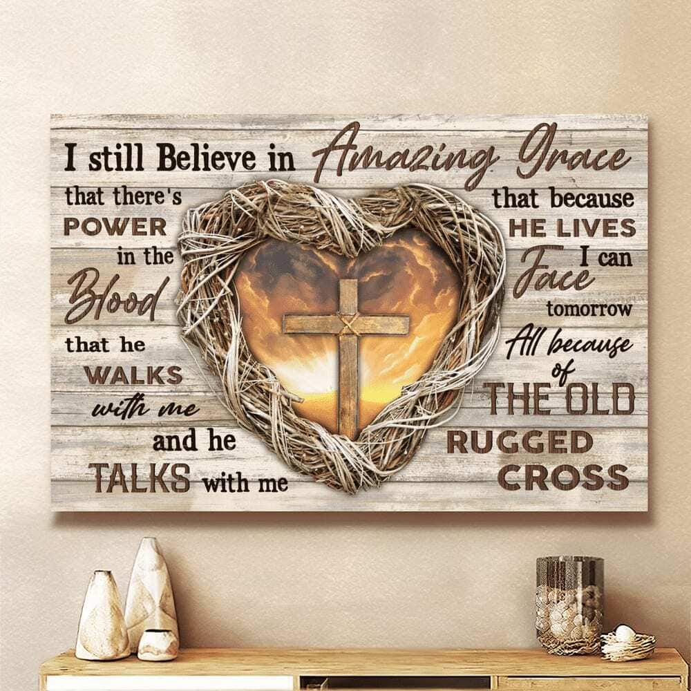Christian Jesus Heart Cross I Still Believe In Amazing Grace Canvas Wall Art Christian Jesus Heart Cross I Still Believe In Amazing Grace Canvas Wall Art