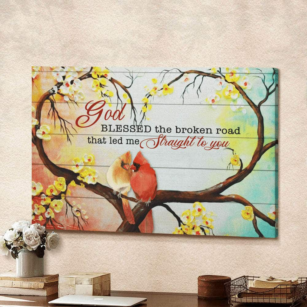 God Blessed The Broken Road That Led Me Straight To You Canvas Wall Art