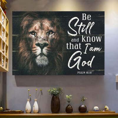 Christian Canvas Wall Art Be Still And Know That I Am God Lion
