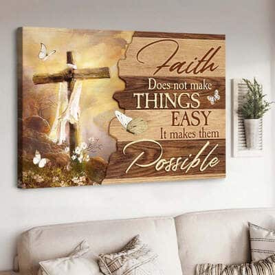 Christian Faith Does Not Make Things Easy Canvas Wall Art