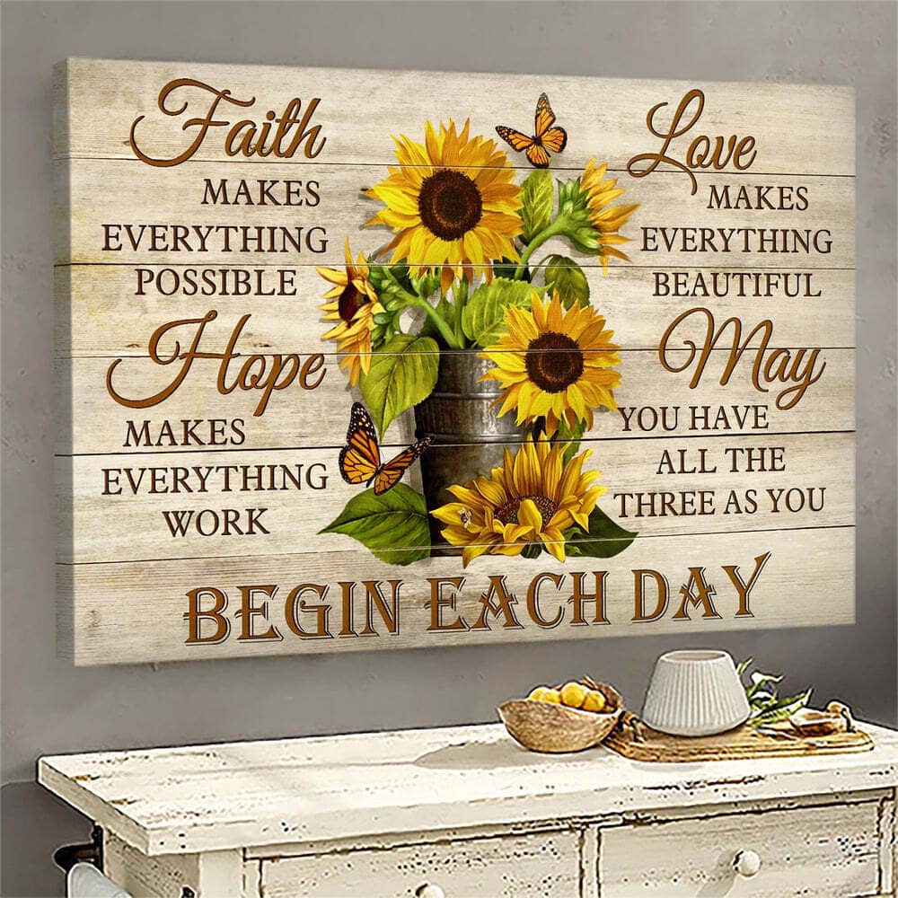 Christian Faith Hope Love May Begin Each Day Canvas Wall Art Christian Faith Hope Love May Begin Each Day Canvas Wall Art