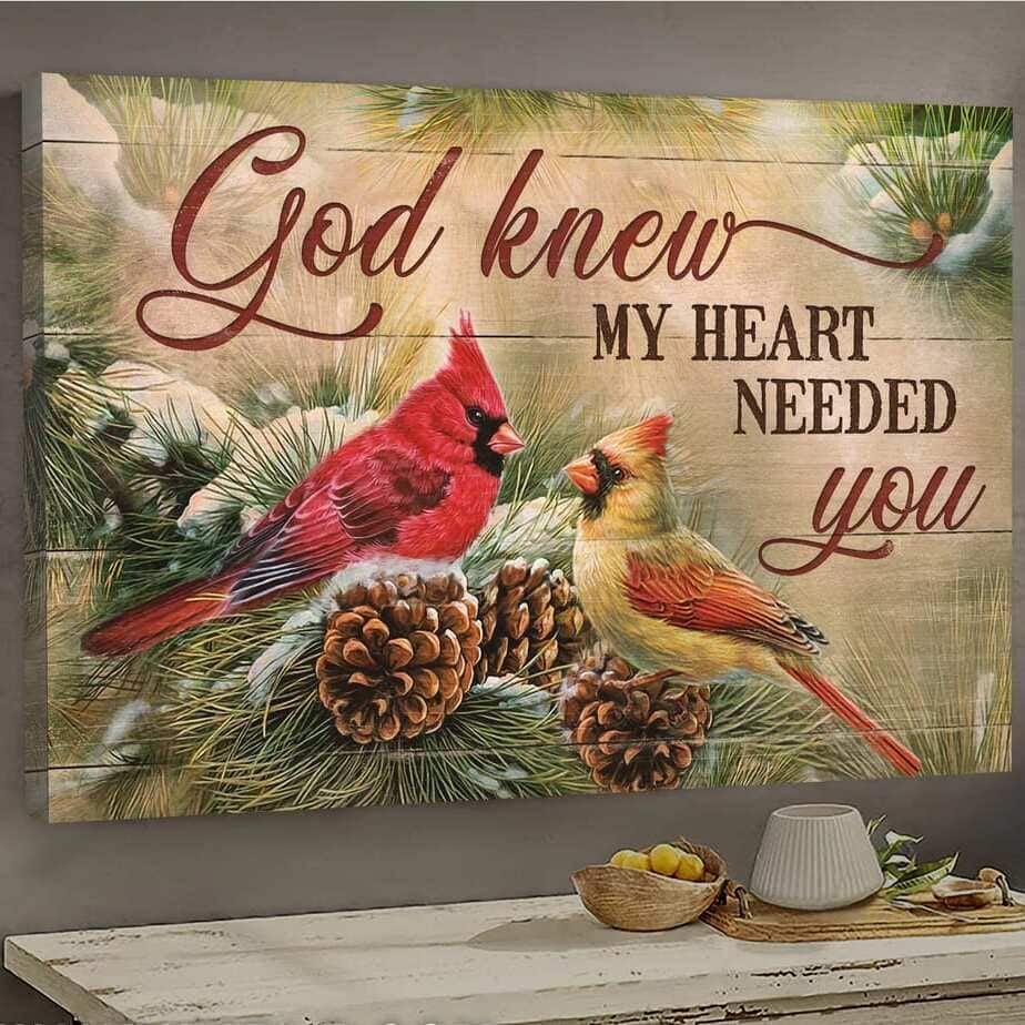 Cardinal Pinecone God Knew My Heart Needed You Canvas Wall Art Cardinal Pinecone God Knew My Heart Needed You Canvas Wall Art