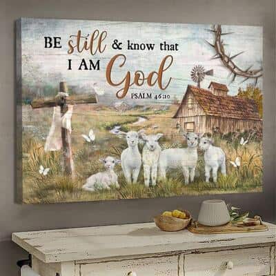 Psalm 46:10 Be Still And Know That I Am God Canvas Wall Art Lamb Farm