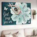 Ballet Flower Dress Butterfly God Says You Are Canvas Wall Art
